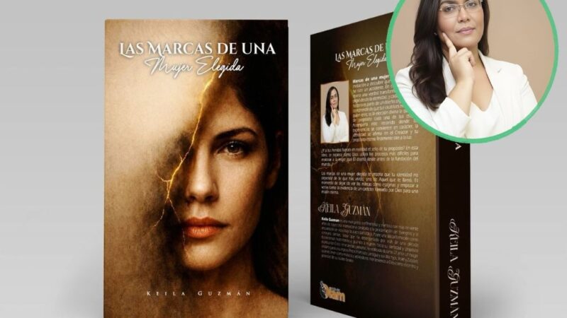 Keila Guzmán Lanza Inspirador Libro ‘Las Marcas de una Mujer Elegida’