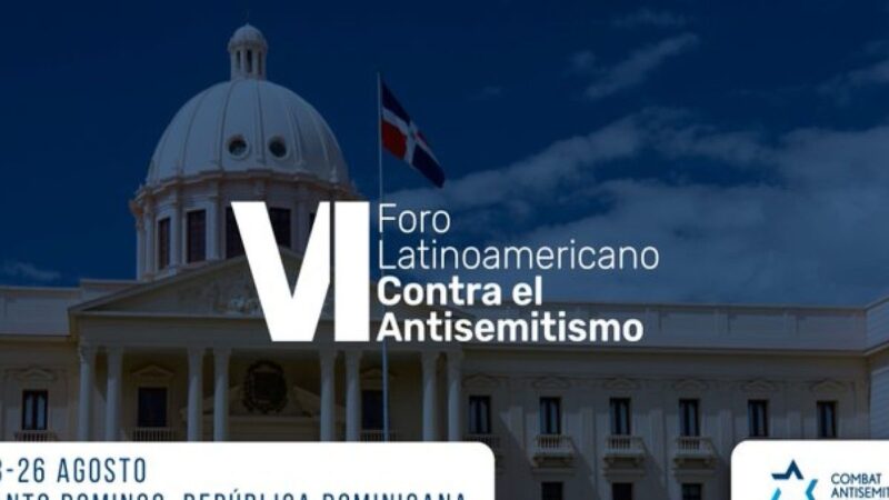 República Dominicana: Epicentro del Foro Latinoamericano contra el Antisemitismo